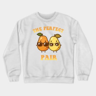 The Perfect Pair (Pear) Crewneck Sweatshirt